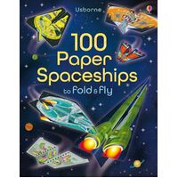 Usborne - 100 Paper Spaceships To Fold & Fly